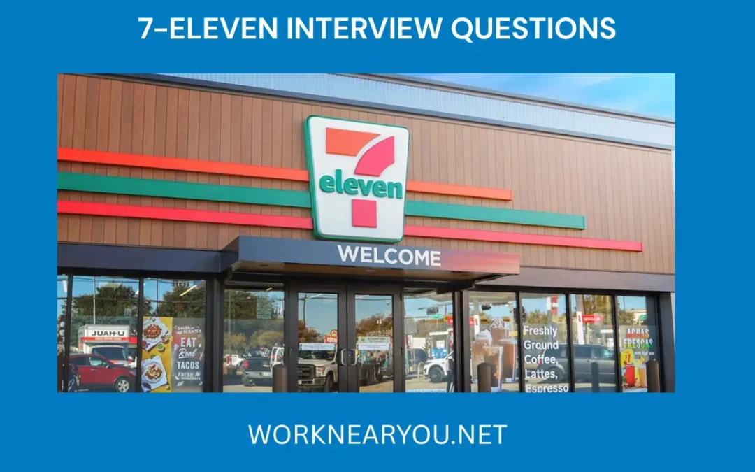 7-ELEVEN INTERVIEW QUESTIONS