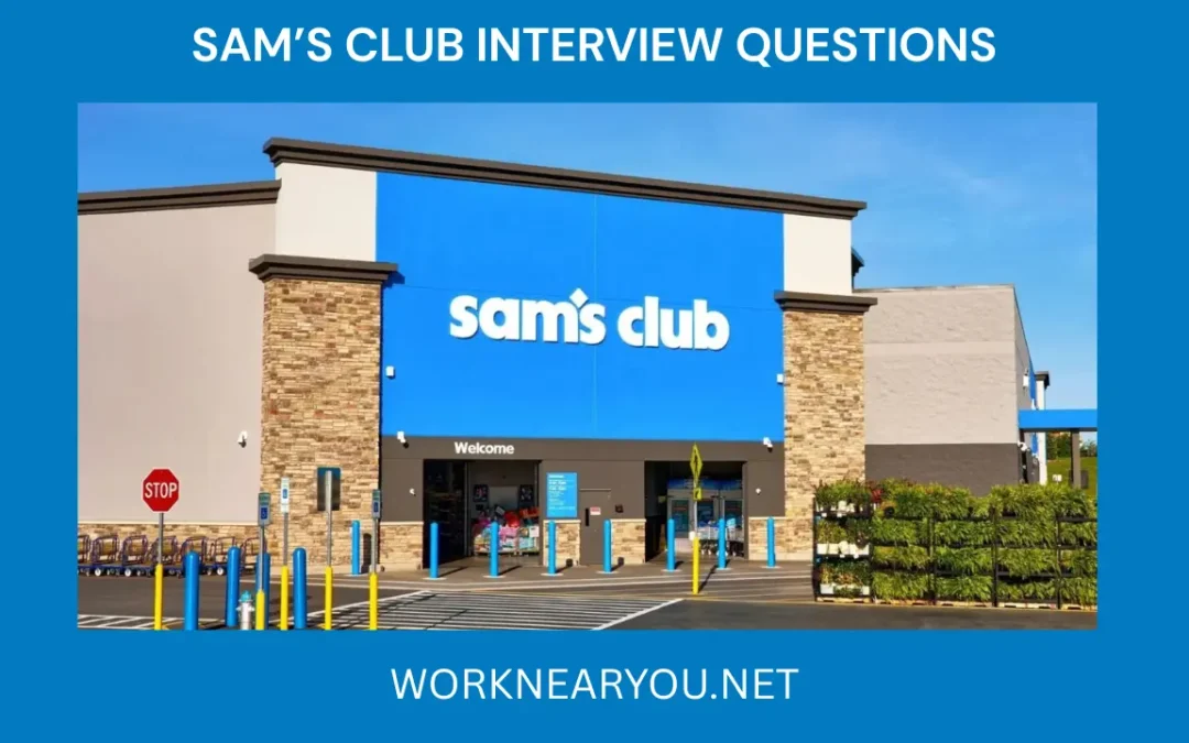 SAM’S CLUB INTERVIEW QUESTIONS