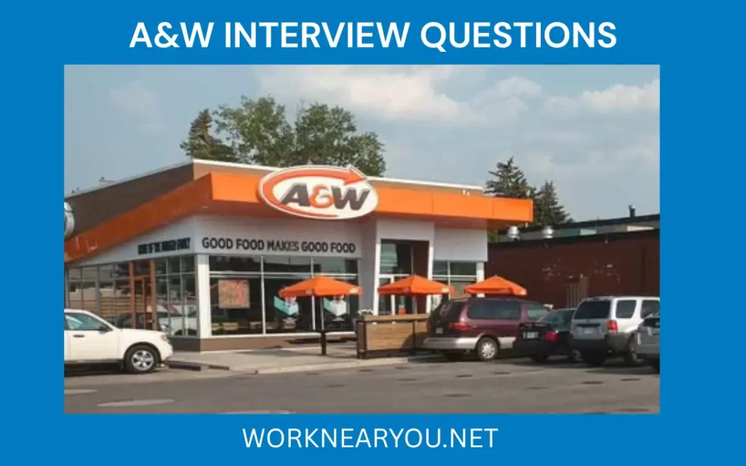 A&W Interview Questions