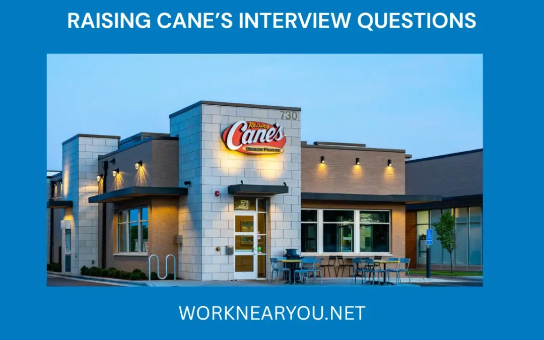Raising Cane’s Interview Questions