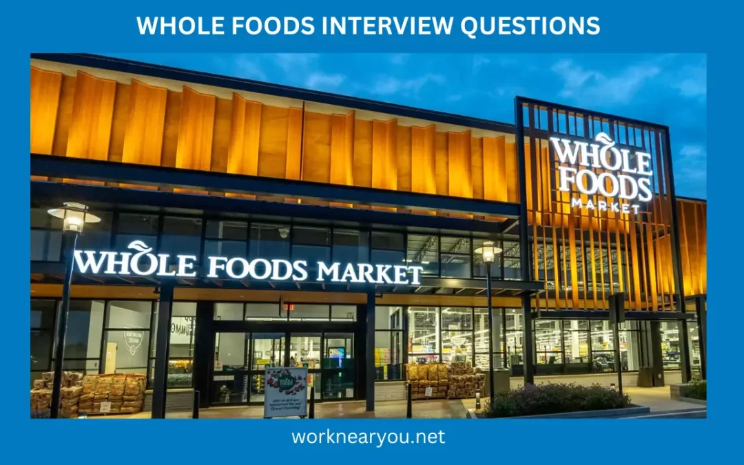 WHOLE FOODS INTERVIEW QUESTIONS