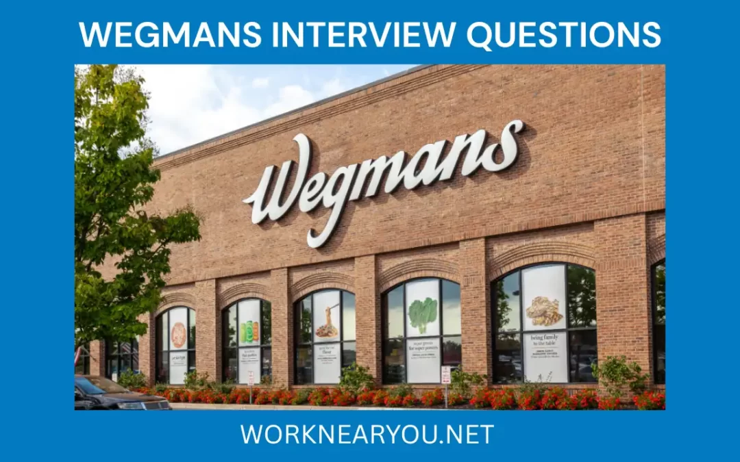 Wegmans Interview Questions