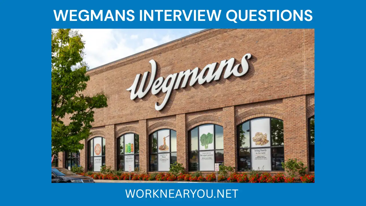 Wegmans Interview Questions [+Includes Best Answers]