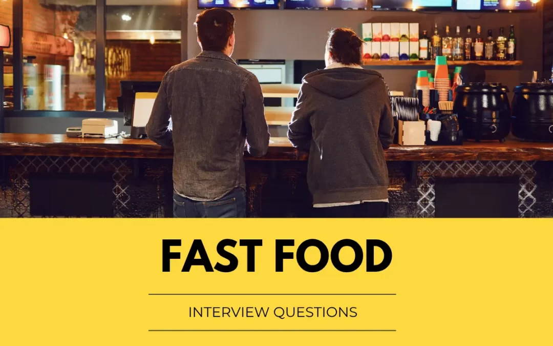 Fast Food Interview Questions