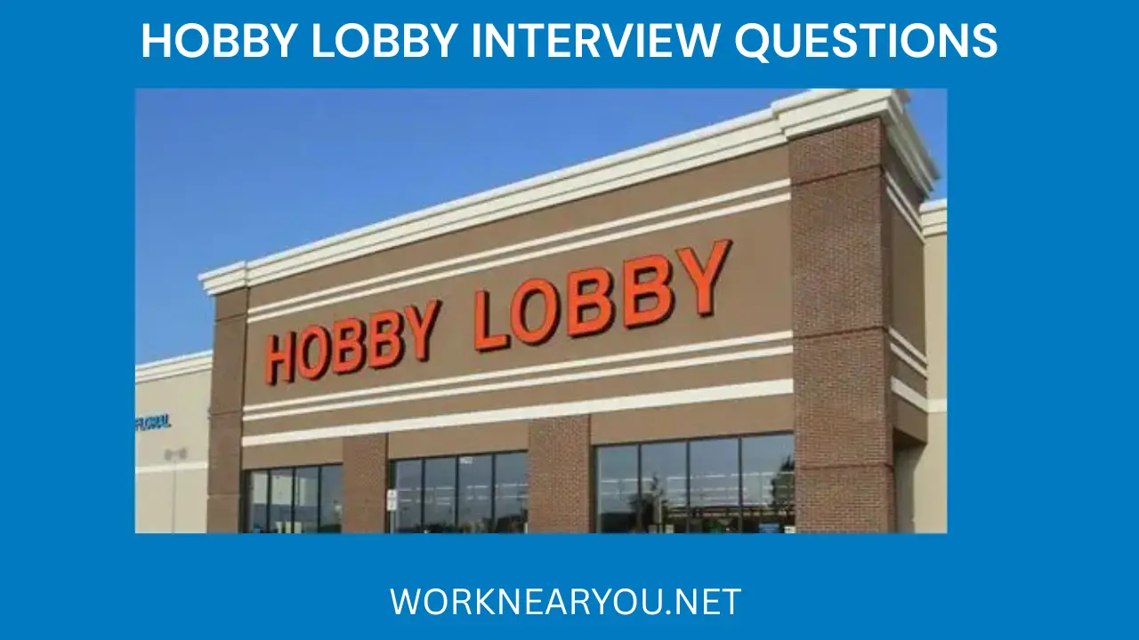 Hobby Lobby Interview Questions from Real Applicants